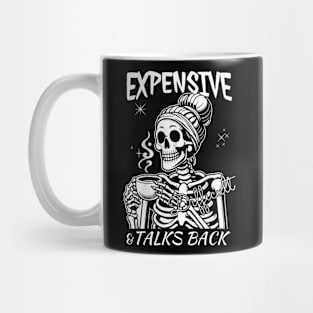 Expensive Difficult And Talks Back Mug